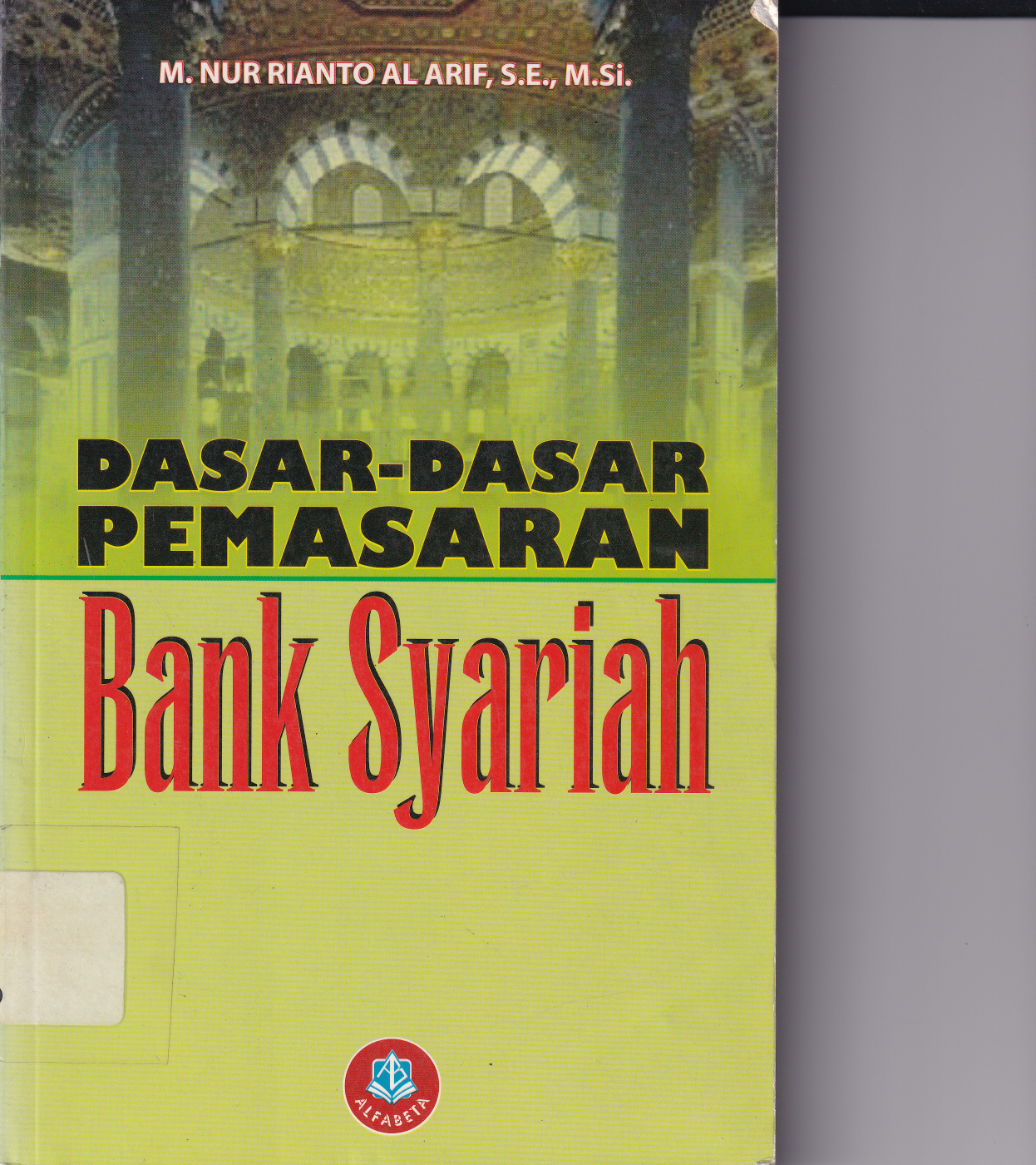Dasar-dasar Pemasaran Bank Syariah (Cet.1)