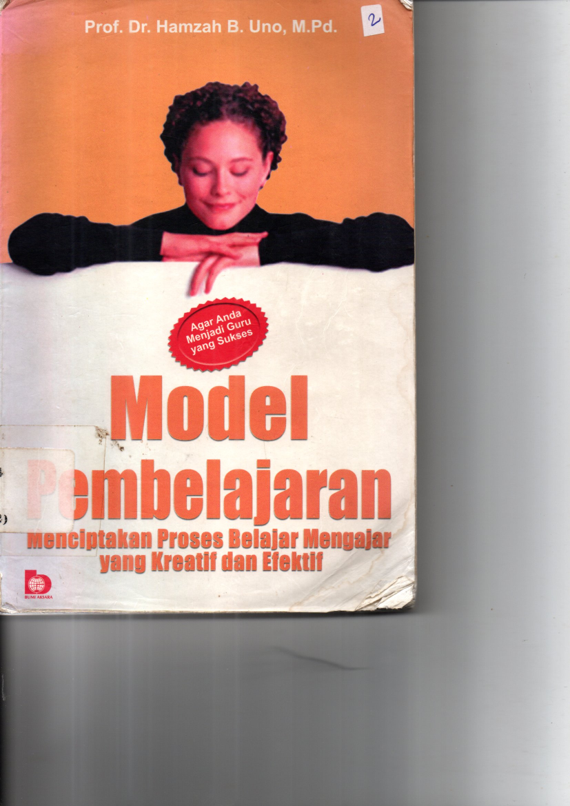 Model Pembelajaran: Menciptakan Proes Belajar Mengajar yang Kreatif dan Efektif (Cet. 7)
