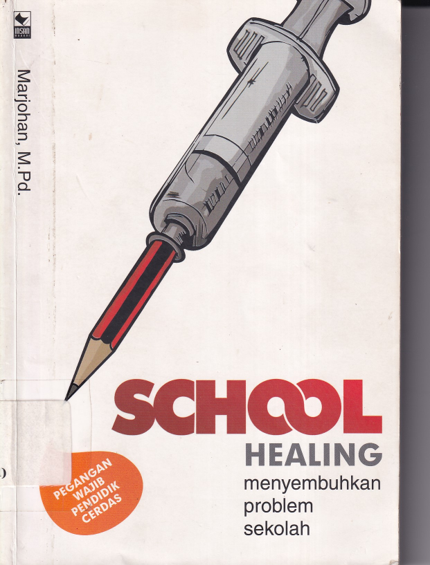 School Healing: Menyembuhkan Problem Sekolah