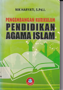 Pengembangan Kurikulum Pendidikan Agama Islam (Cet. 1)