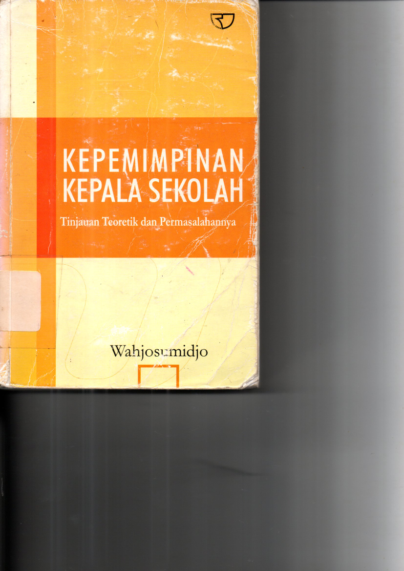 Kepemimpinan Kepala Sekolah: Tinjauan Teoretik dan Permasalahannya