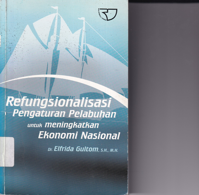 Refungsionalisasi Pengaturan Pelabuhan Untuk Meningkatkan Ekonomi Nasional