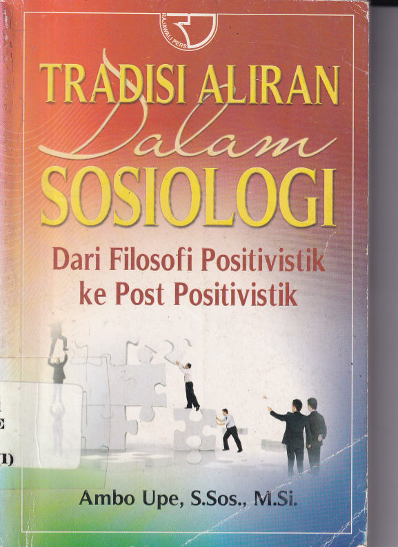 Tradisi Aliran dalam Sosiologi dari Filosofi Positivistik ke Post Positivistik