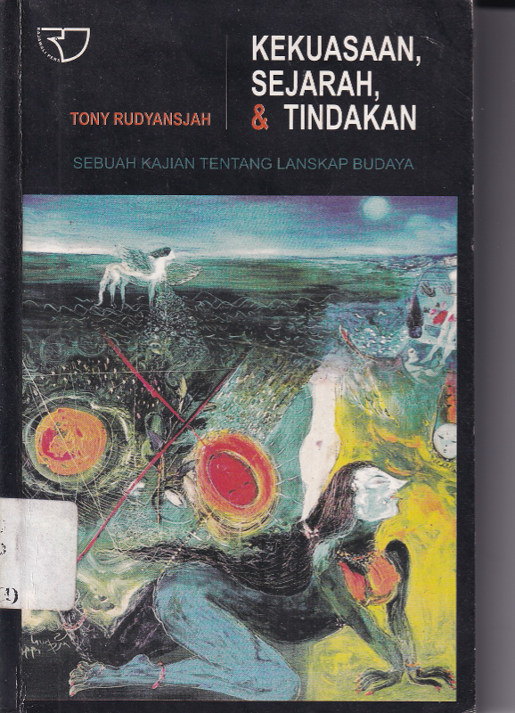 Kekuasaan Sejarah &amp; Tindakan (Ed. 1)