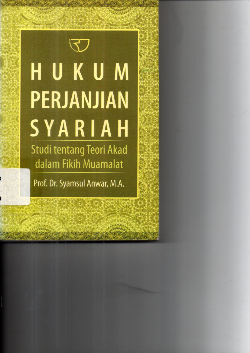 Hukum Perjanjian Syariah: Studi tentang Teori Akad dalm Fikih Muamalat (Ed. 1, Cet. 1)