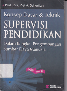 Konsep Dasar &amp; Teknisi Supervisi Pendidikan (Ed. Rev., Cet. 2)