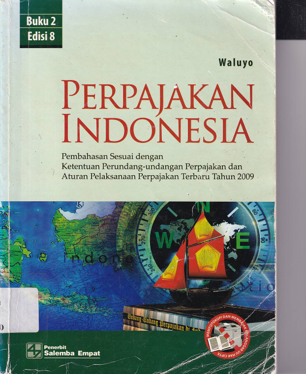 Perpajakan Indonesia: Pembahasan Sesuai dengan Ketentuan Perundang-undangan Perpajakan dan Aturan Pelaksanaan Perpajakan Terbaru Tahun 2009 (Ed. 8, Buku 2)