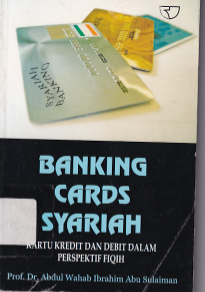 Baking Cards Syariah Kartu Kredit dan Debit dalam Perspektif