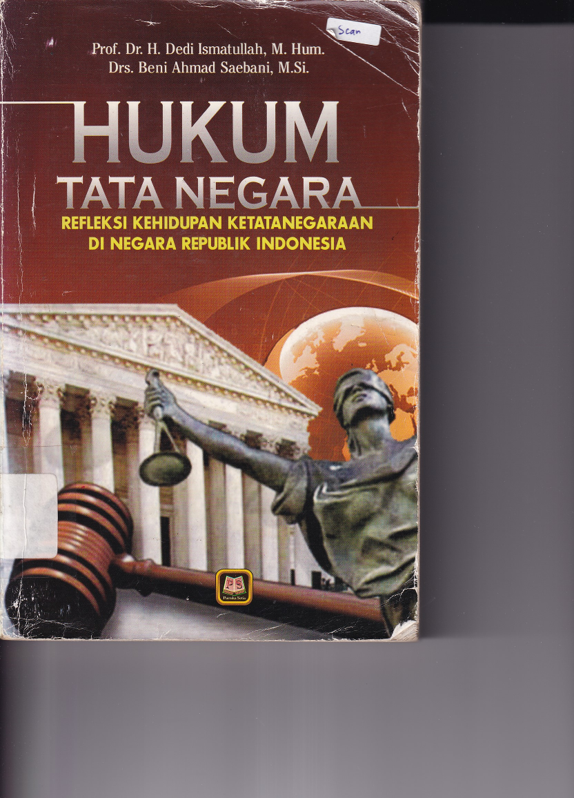 Hukum Tata Negara ; Refleksi Kehidupan Ketatanegaraan di Negara Republik Indonesia (Cet. 1)