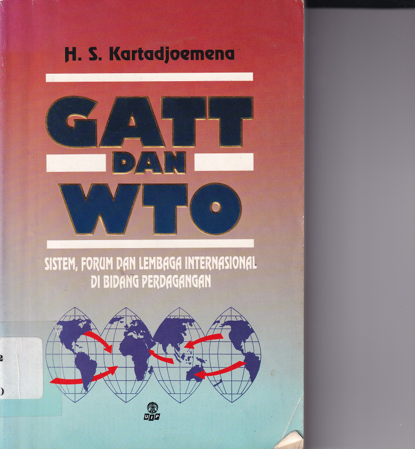 GATT dan WTO : Sistem, Forum dan Lembaga Internasional di Bidang Perdagangan (Ed. 1)