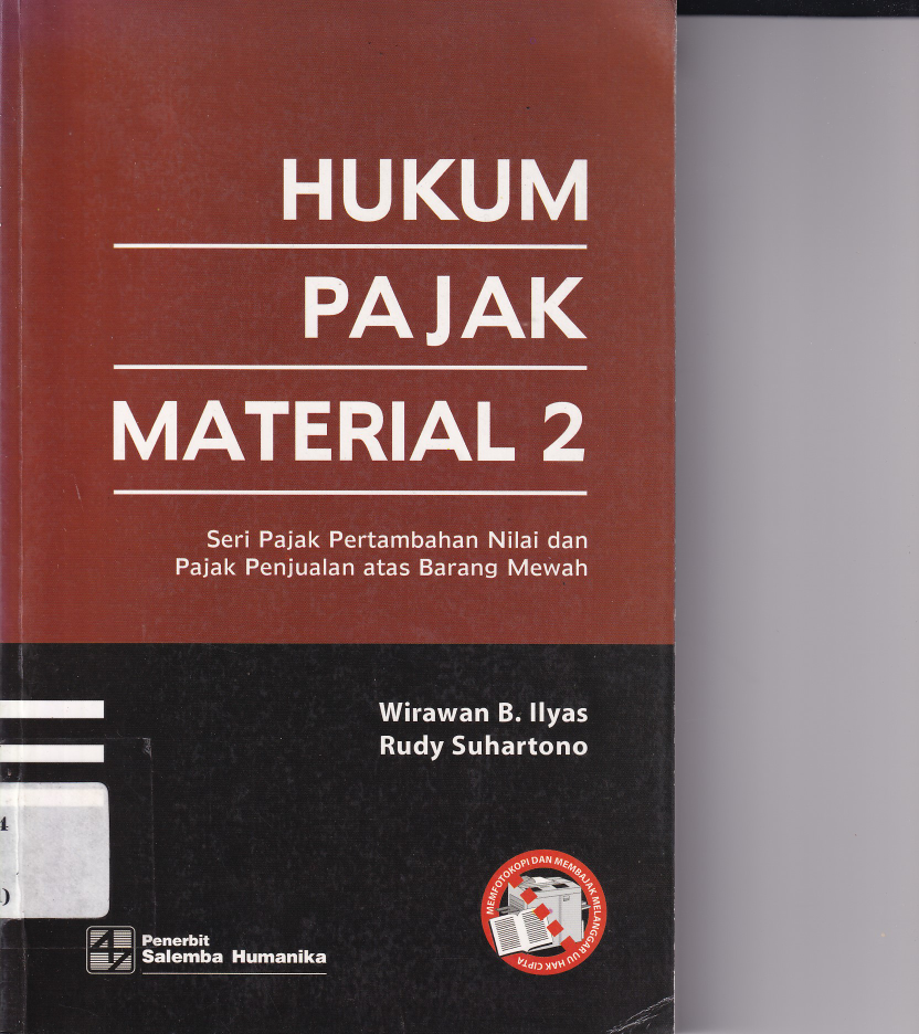 Hukum Pajak Material 2 : Seri Pajak Pertambahan Nilai dan Pajak Penjualan atas Barang Mewah