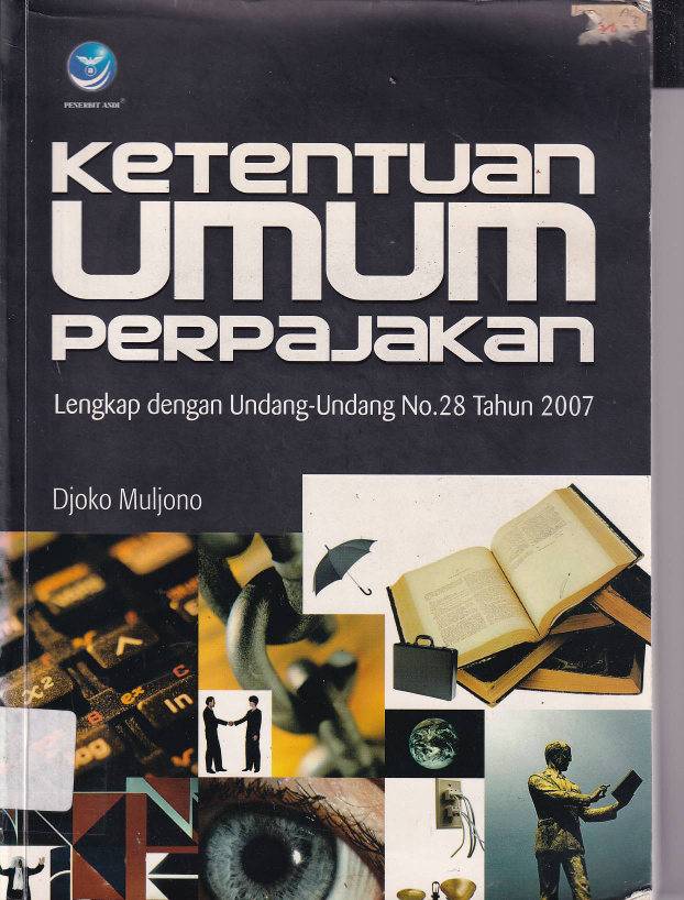 Ketentuan Umum Perpajakan: Lengkap dengan Undang-Undang No. 28 Tahun 2007 (Ed. 1)