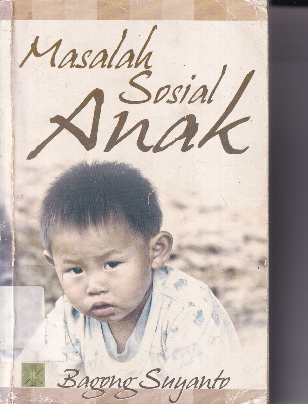 Masalah Sosial Anak (Ed. 1, Cet. 1)