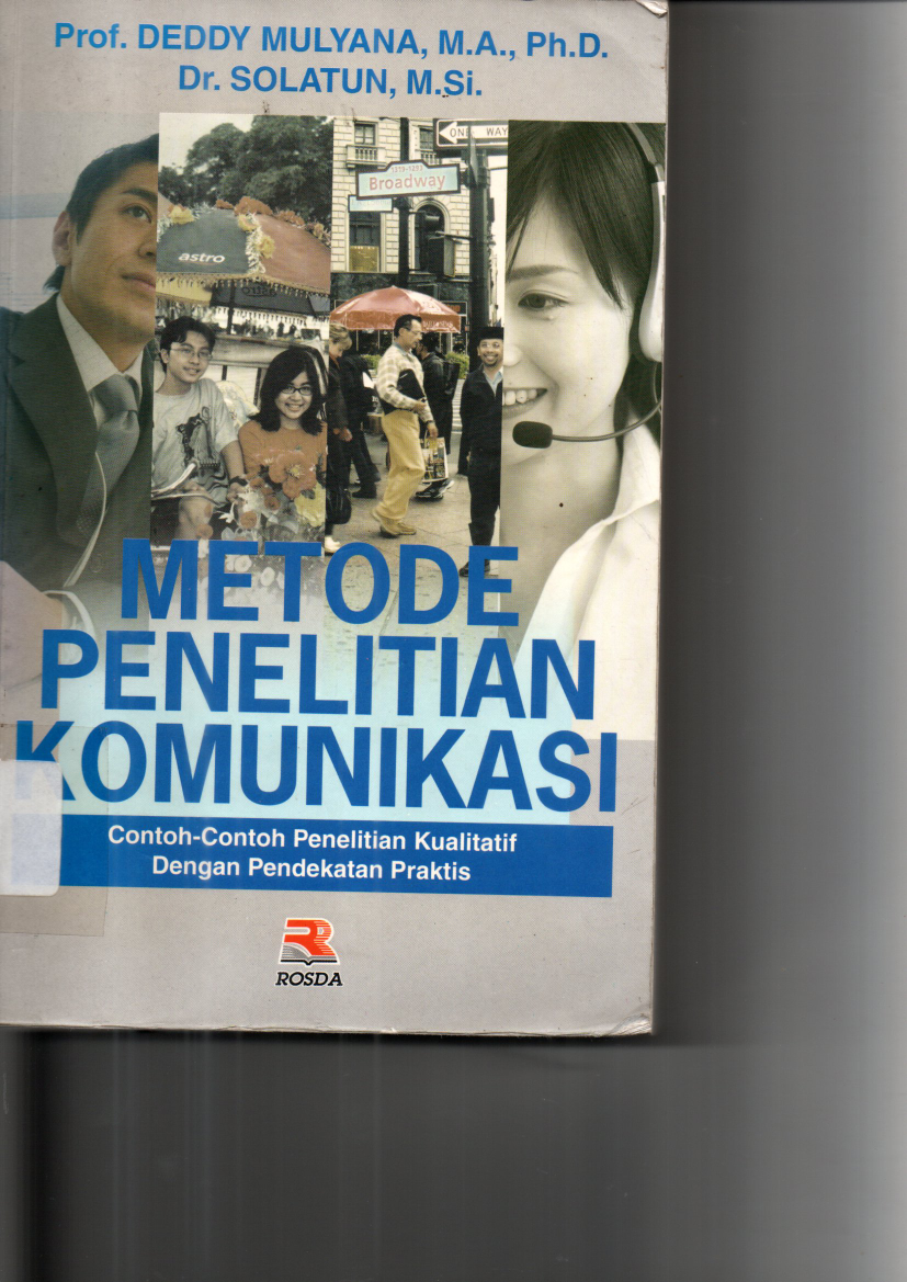Metode Penelitian Komunikasi: Contoh-contoh Penelitian Kualitatif dengan Pendekatan Empiris (Cet. 2)