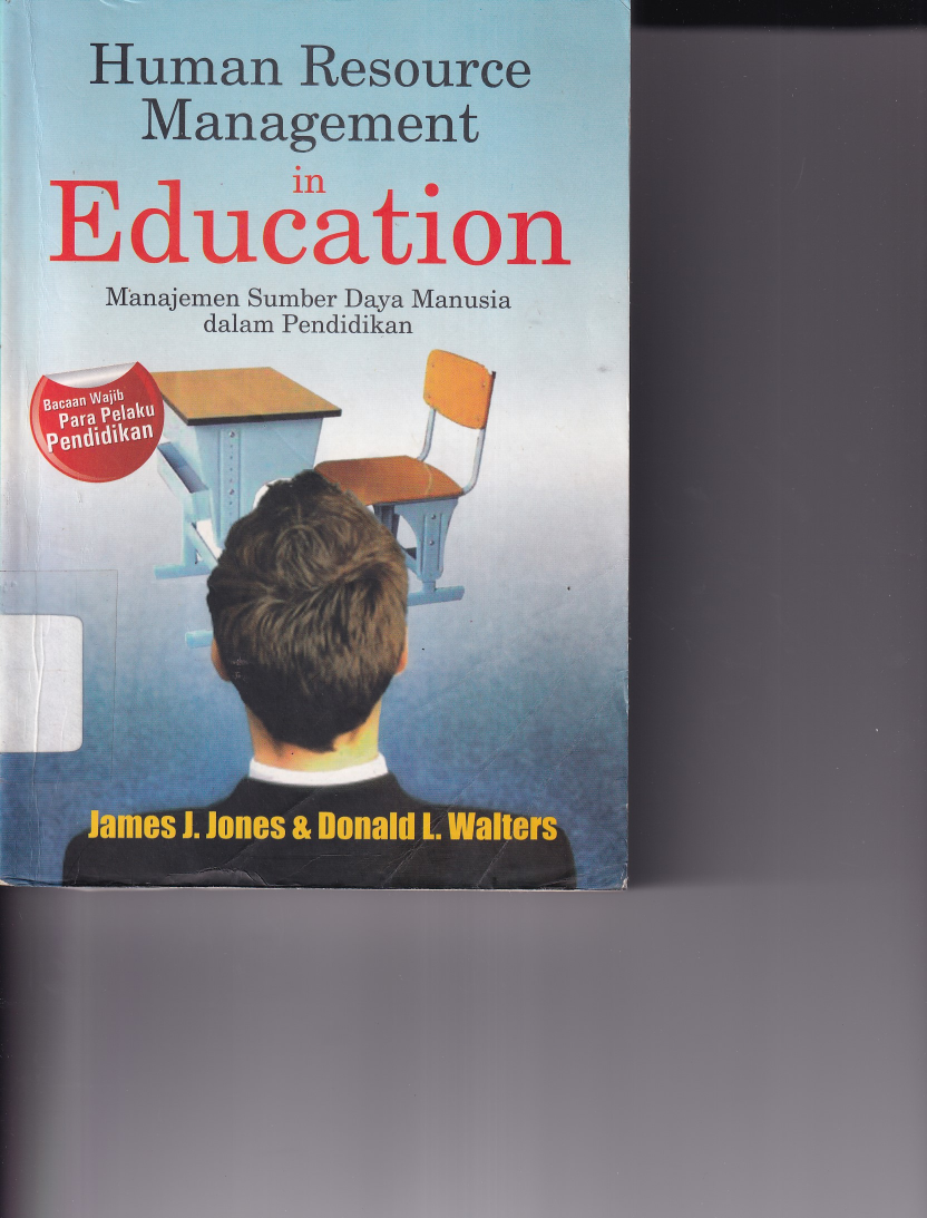 Human Resource Management in Education - Manajemen Sumber Daya Manusia dalam Pendidikan (Cet. 1)