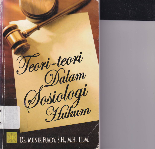 Teori-Teori Dalam Sosiologi Hukum (Ed. 1,Cet. 1)