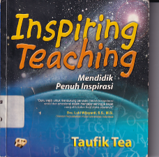 Inspiring Teaching Mendidik Penuh Inspirasi