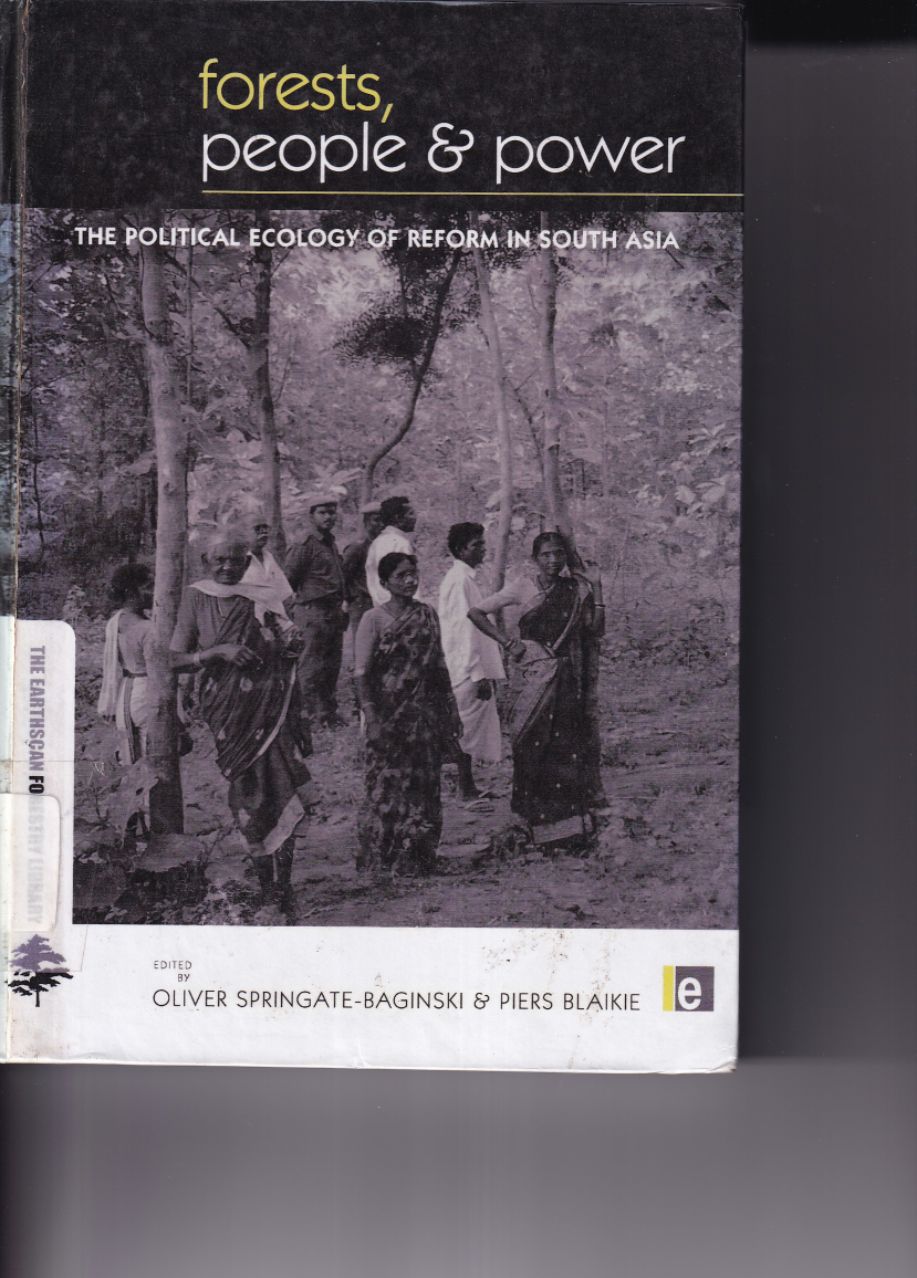 Forest, People and Power The Political Ecology of Reform In South Asia