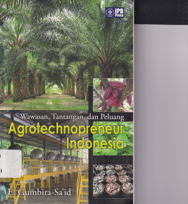Agrotechnopreneur Indonesia: Wawasan, Tantangan dan Peluang