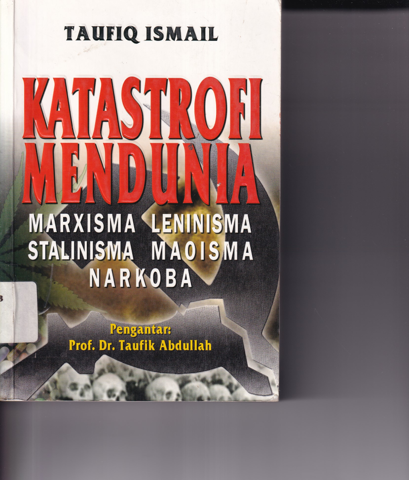 Katastrofi Mendunia : Marxisme Leninisma Stalisnisma Maoisma Narkoba (Cet. 1)