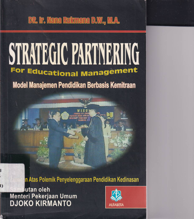 Strategic Partnering For Educational Management: Model Manajemen Pendidikan Berbasisi Kemitraan