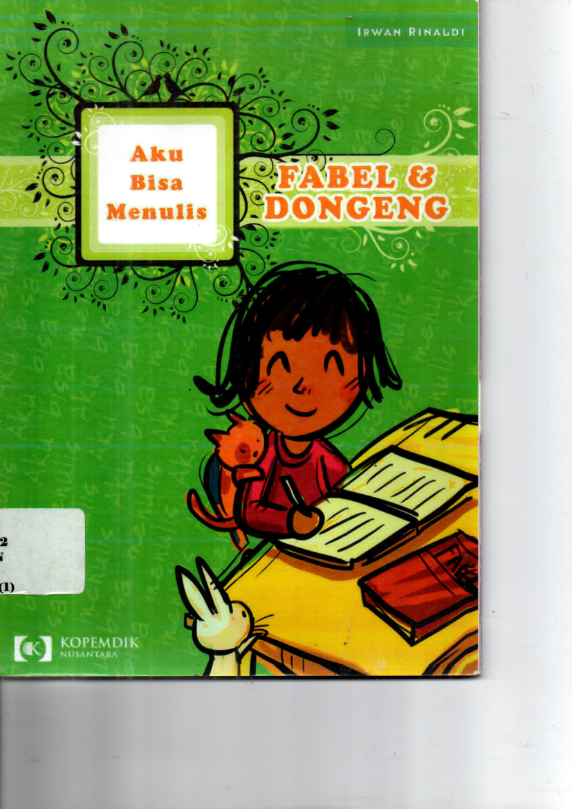 Aku Bisa Menulis Fabel &amp; Dongeng