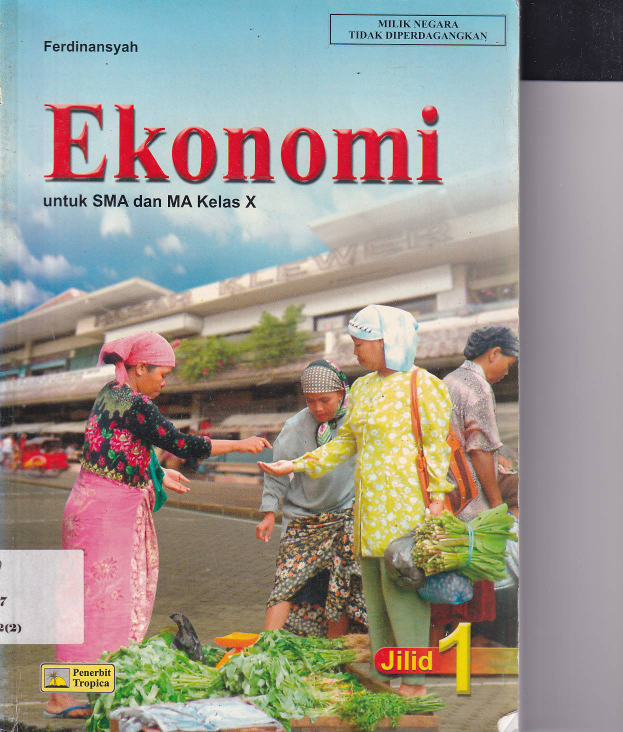 Ekonomi untuk SMA dan MA Kelas X (Jilid 1) (Sumbangan YPSAK)