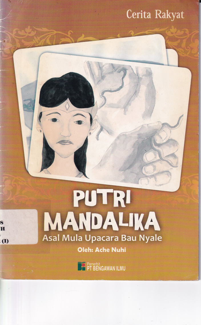 Putri Mandalika Asal Mula Upacara Bau Nyate