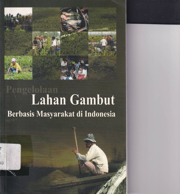 Pengolahan Lahan Gambut Berbasis Masyarakat di Indonesia
