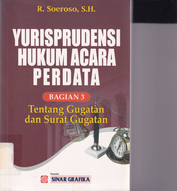 Yurisprudensi Hukum Acara Perdata: Tentang Gugatan dan Surat Gugatan Bagian 3 (Ed. 1, Cet. 1)