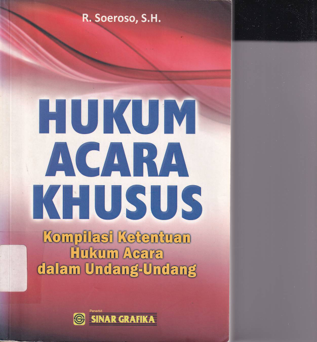 Hukum Acara Khusus: Kompilasi Ketentuan Hukum Acara dalam Undang-Undang (Ed. 1, Cet. 1)