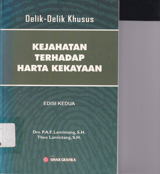 Delik-delik Khusus: Kejahatan Terhadap Harta Kekayaaan (Ed. 2, Cet. 1)