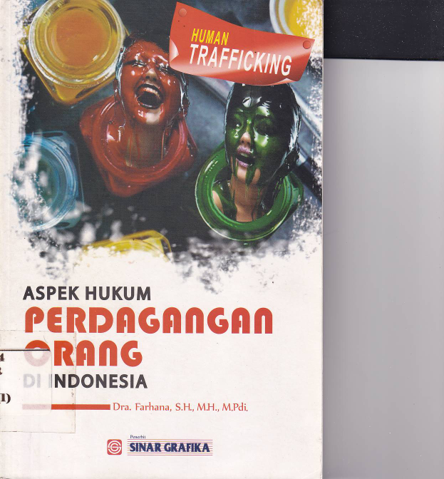 Aspek Hukum Perdagangan Orang di Indonesia (Ed. 1, Cet. 2)