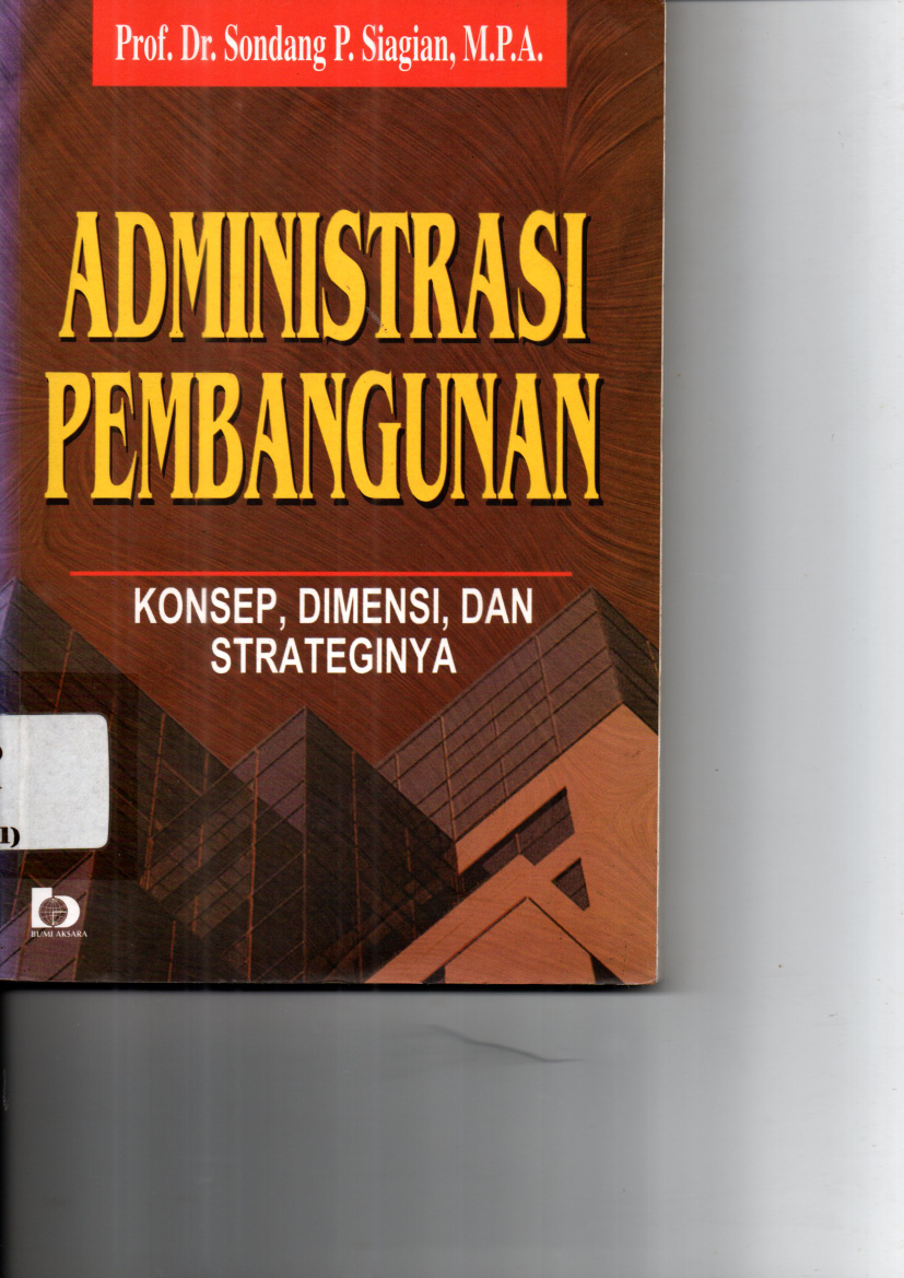 Administrasi Pembangunan: Konsep, Dimensi, dan Strateginya (Cet. 8)