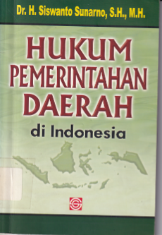 Hukum Pemerintah Daerah di Indonesia (Cet. 3)