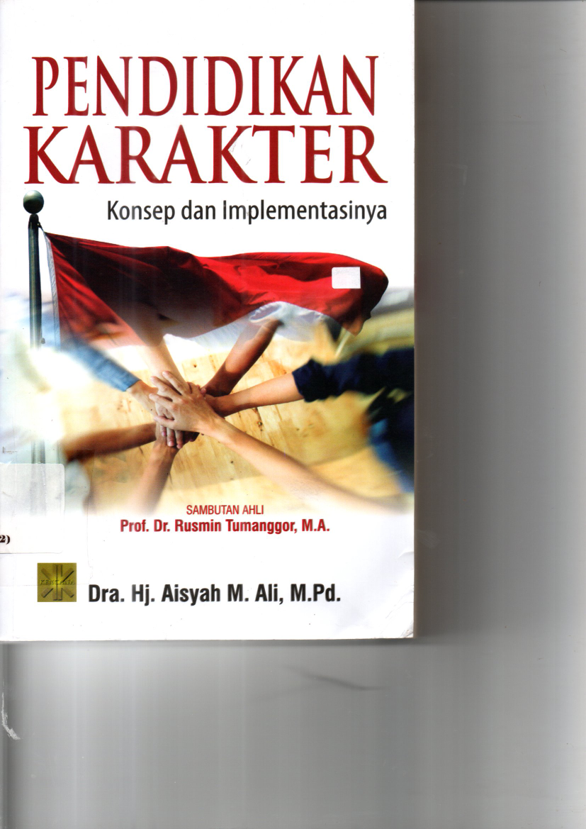 Pendidikan Karakter : Konsep dan Implementasinya (Ed. 1, Cet. 1)