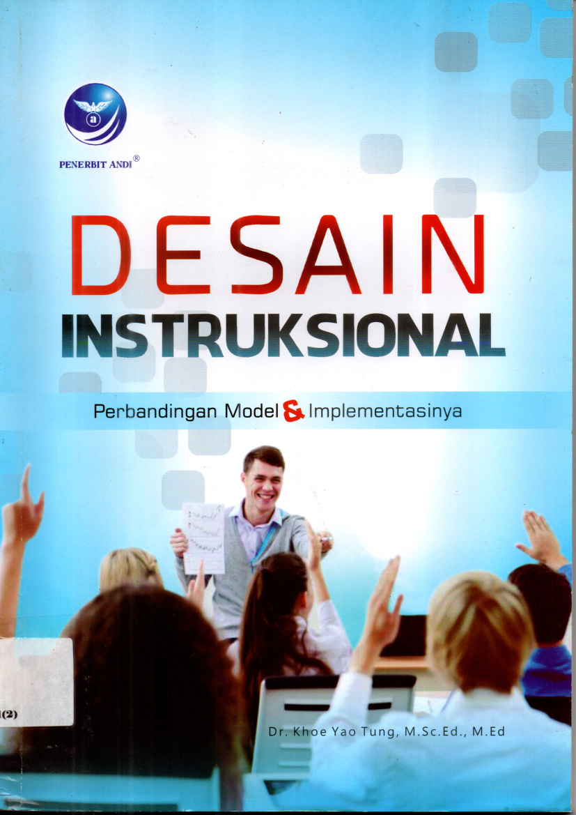Desain Instruksional: Perbandingan Model &amp; Implementasinya (Ed. 1)