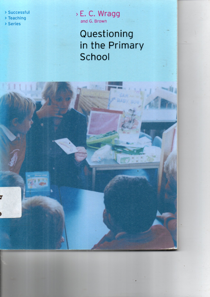 Questioning in the Primary School : Succesful, Teaching, Series