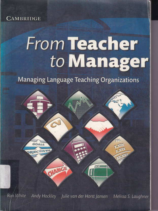 From Teacher to Manager: Managing Language Teaching Organization