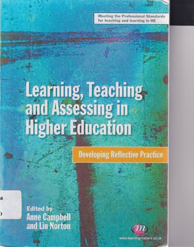Learning, Teaching and Assessing In Higher Education: Developing Reflective Practice