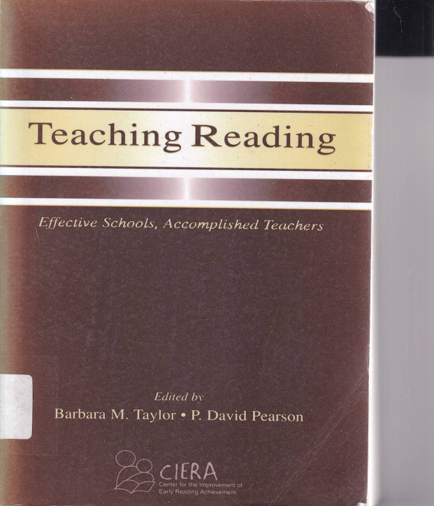Teaching Reading : Effective Schools, Accomplished Teachers