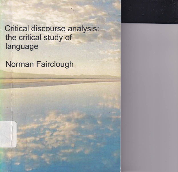 Critical Disource Analysis: The Critical Study of Language