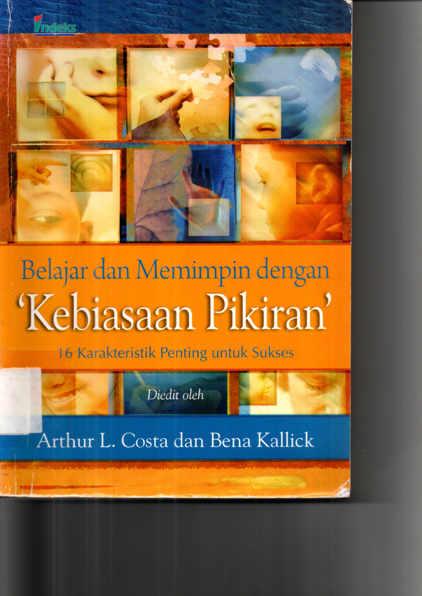 Belajar dan Memimpin dengan Kebiasaan Pikiran : 16 Karakteristik Penting untuk Sukses (Cet. 1)