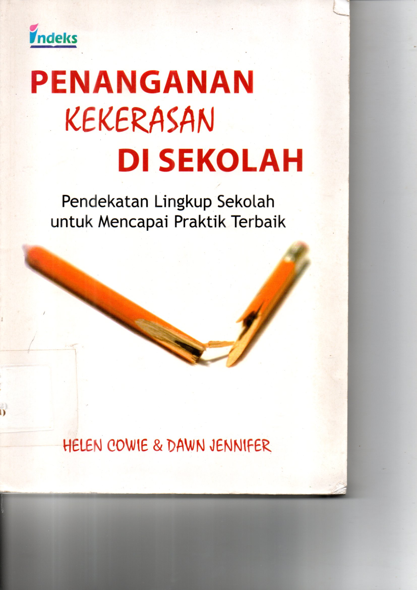 Penanganan Kekerasan di Sekolah: Pendekatan Lingkup Sekolah untulk Mencapai Praktik Terbaik (Cet. 1)