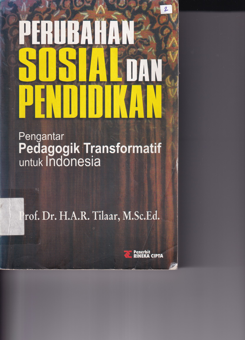 Perubahan Sosial dan Pendidikan : Pengantar Pedagogik Transformatif untuk Indonesia (Cet. 1)