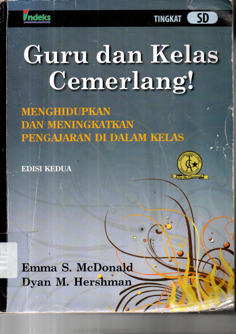 Guru dan Kelas Cemerlang: Menghidupkan dan Meningkatkan Pengajaran di Dalam Kelas (Ed. 2, Cet.1)
