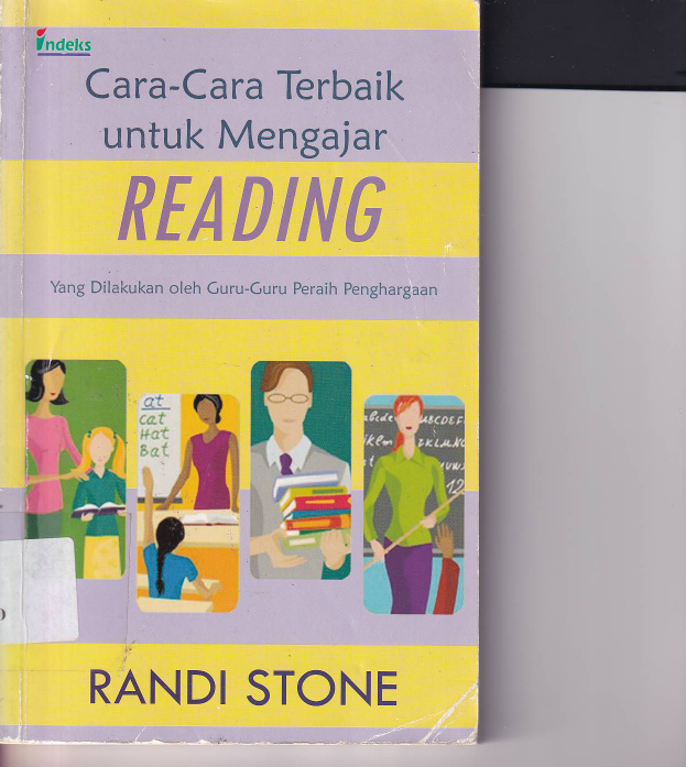 Cara-cara Terbaik Untuk Mengajar Reading: yang Dilakukan oleh Guru-Guru Peraih Penghargaan (Cet. 1)