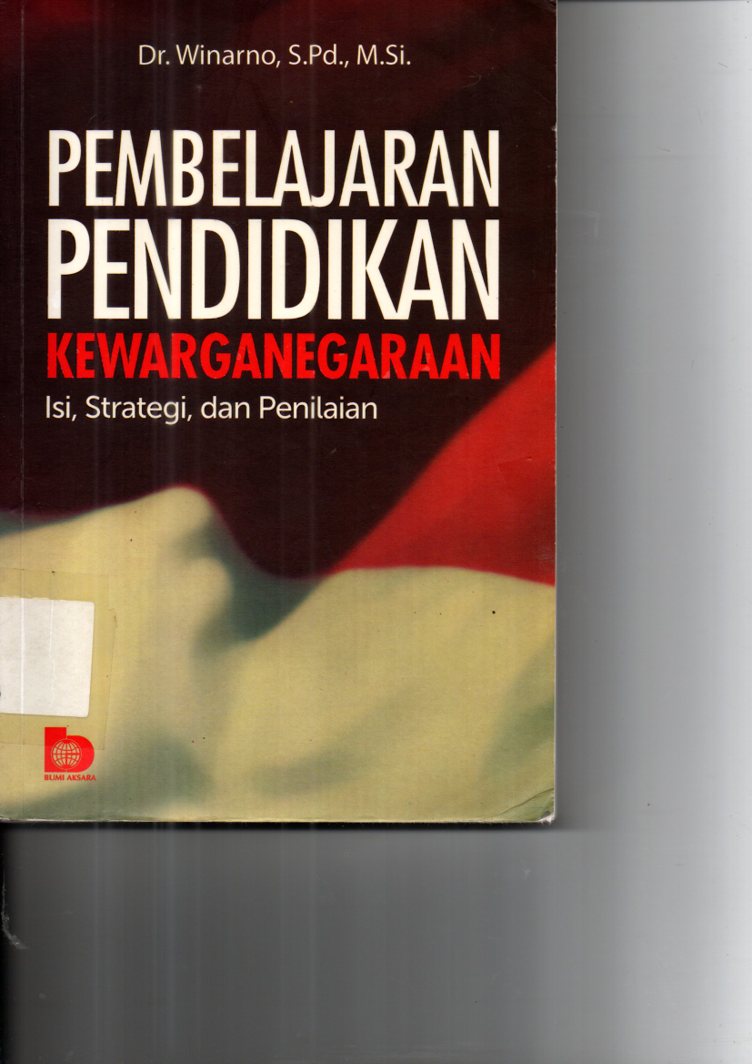 Pembelajaran Pendidikan Kewarganegaraan: Isi, Strategi, dan Penilaian (Ed. 1,Cet. 2)