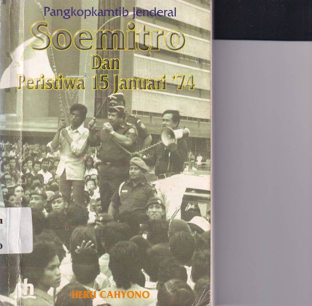 Pangkopkamtib Jendral Soemitro dan Peristiwa 15 Januari \'74
