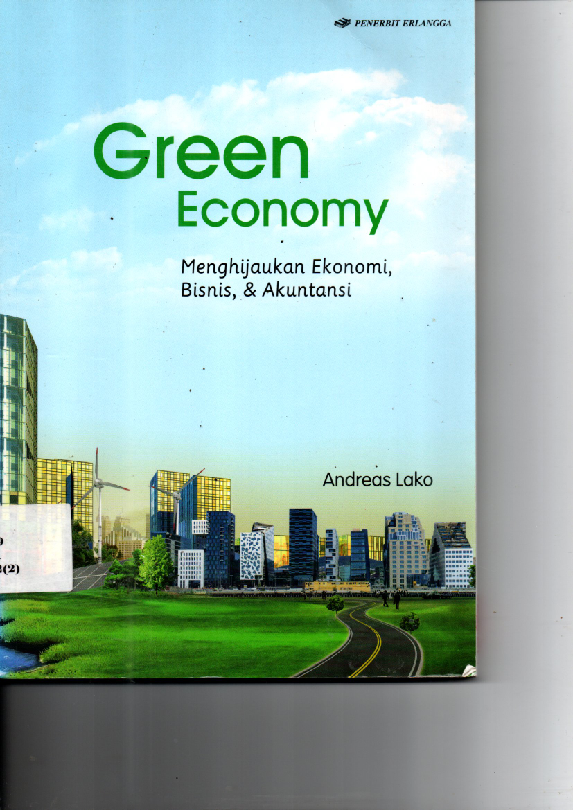 Green Economy: Menghijaukan Ekonomi, Bisnis, &amp; Akuntansi